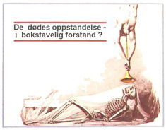 De dødes oppstandelse bokstavelig talt