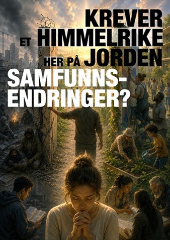 Krever himmelriket samfunnsendringer Krever himmelriket samfunnsendringer